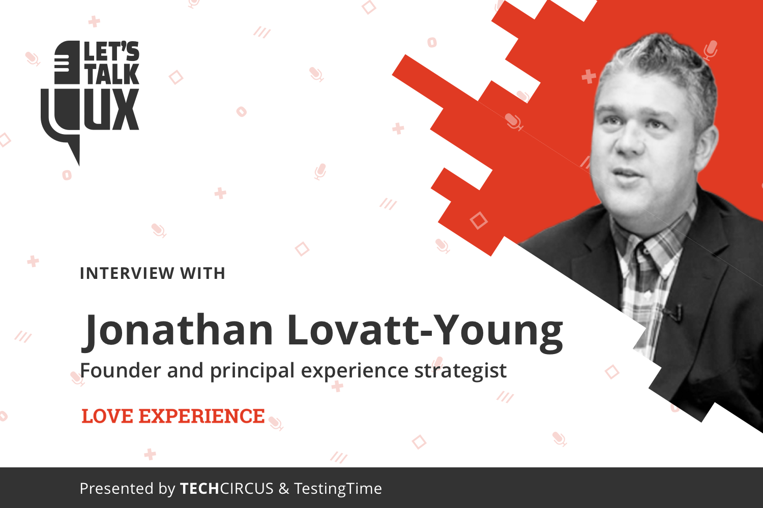 Let's talk UX #2 with Jonathan Lovatt-Young, Principle Design